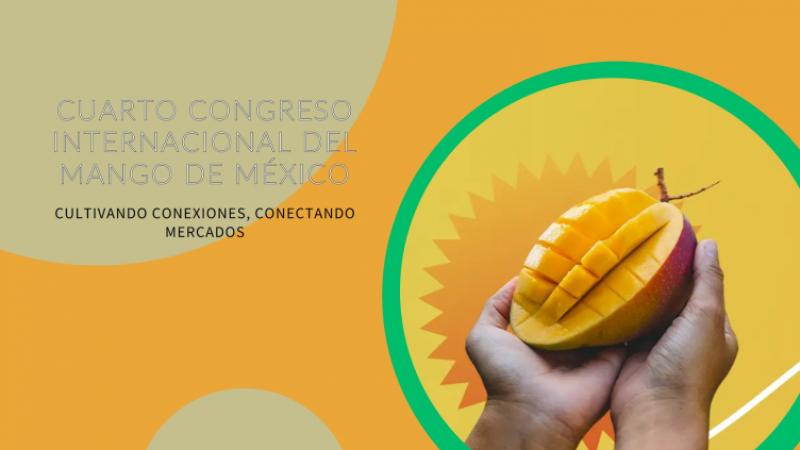 Cuarto Congreso Internacional del Mango de México “Calienta Motores”