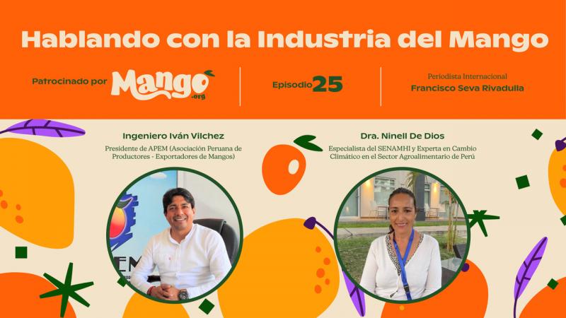 Podcast “Hablando con la Industria del Mango” se ha convertido en un referente comunicativo para los profesionales de esta industria